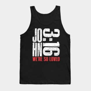 John 3:16 We are So Loved Tank Top